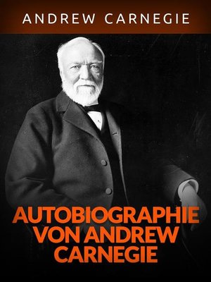 cover image of Autobiographie von Andrew Carnegie (Übersetzt)